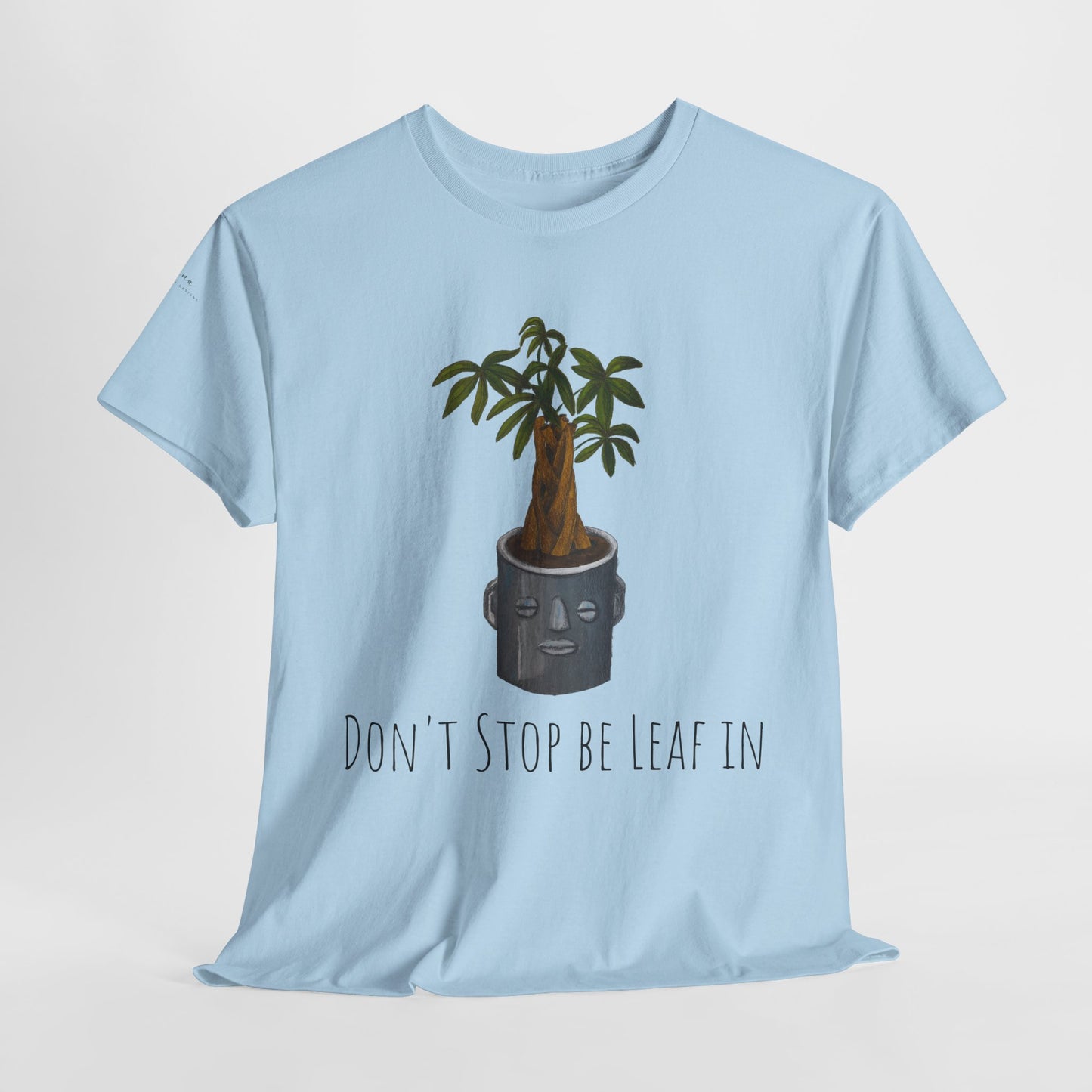 Funny Plant Quote T-Shirt, Unisex Heavy Cotton Tee, Don't Stop Be-Leaf-In, Gift for Gardeners, Plant Lovers, Botany Shirt, Gardening Tee,