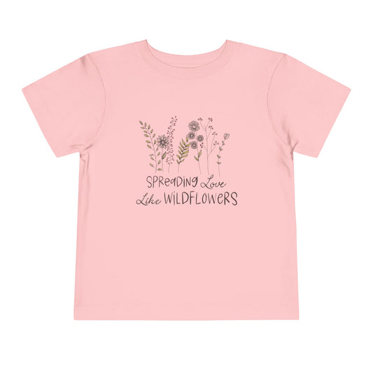 Spreading Love Like Wildflowers Toddler Tee, Cute Kids Shirt, Floral Tee for Toddlers, Gift for Little Ones, Summer Tee